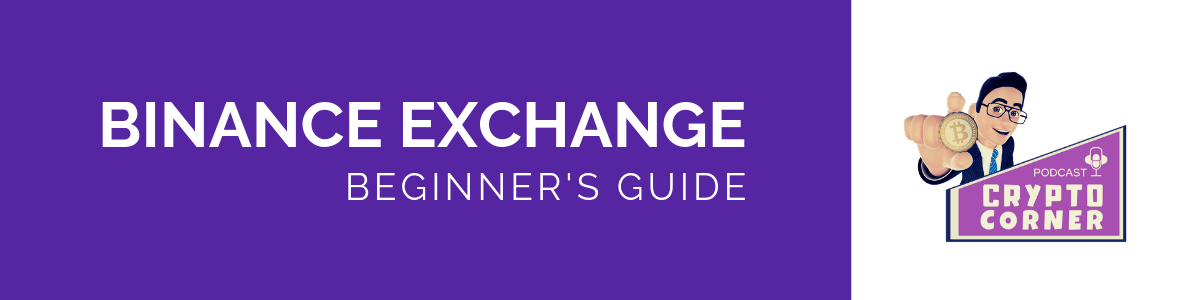 Beginners Guide to Binance Exchange